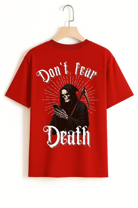 DON'T FEAR DEATH T-Shirt
